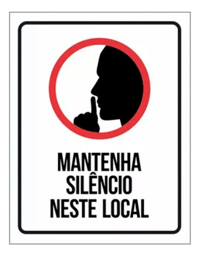 Placa De Sinalização -  Aviso Mantenha Silêncio Neste Local 