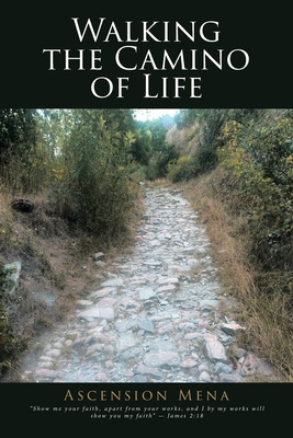 Libro Walking The Camino Of Life - Mena, Ascension