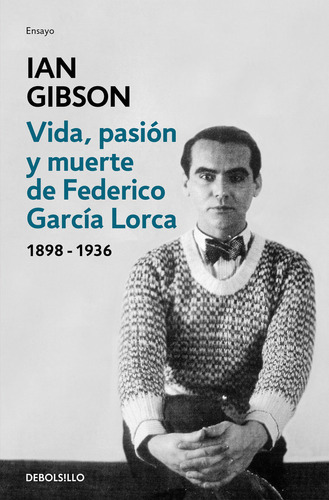 Vida, Pasiãâ³n Y Muerte De Federico Garcãâa Lorca, De Gibson, Ian. Editorial Debolsillo, Tapa Blanda En Español