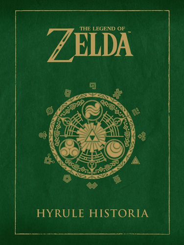 The Legend Of Zelda: Hyrule Historia