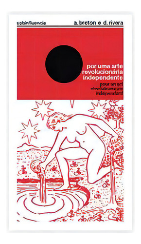 Por Uma Arte Revolucionaria Independente / Pour Un Art Revolutionnaire Independant - 1ªed.(2020), De Diego Rivera. Editora Sobinfluencia Ediçoes, Capa Mole, Edição 1 Em Português, 2020