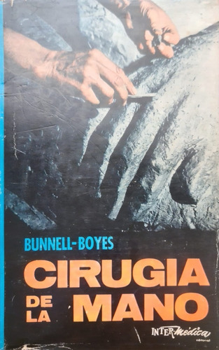 Libro Cirugía De La Mano De Sterling Bunnell Año 1967