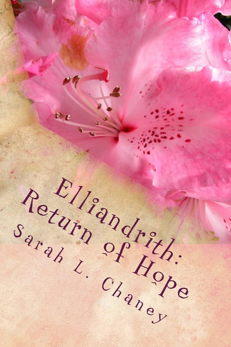Libro: Elliandrith: El Regreso De La Esperanza (la Serie De