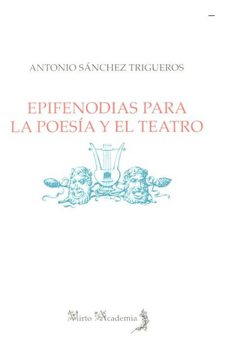 Libro Epifenodias Para La Poesã­a Y El Teatro - Sã¡nchez ...