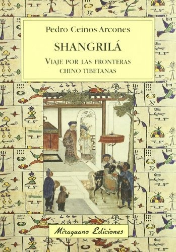 Shangrilá, Viaje Por Las Fronteras Chino Tibetanas (viajes Y