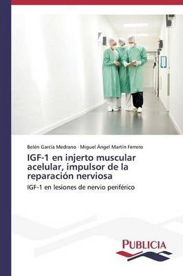Libro Igf-1 En Injerto Muscular Acelular, Impulsor De La ...
