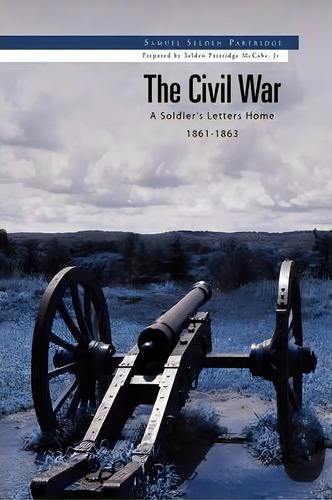 The Civil War, De Samuel Selden Partridge. Editorial Xlibris Corporation, Tapa Dura En Inglés