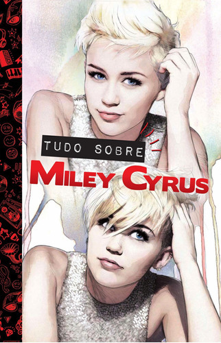 Tudo Sobre Miley Cyrus, De Vários Autores. Editora Agir, Capa Mole, Edição 1 Em Português, 2014