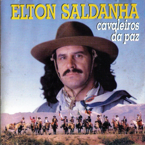 Cd - Elton Saldanha - Cavaleiros Da Paz