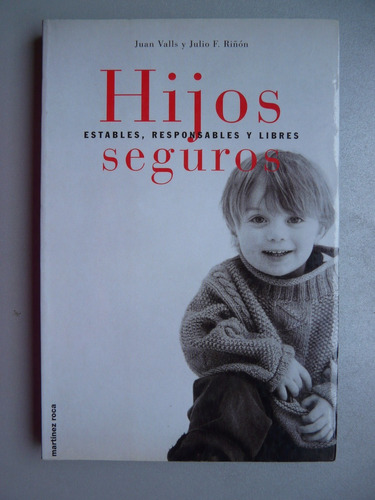 Hijos Seguros Estables, Responsables Y Libres - J.valls Y J.