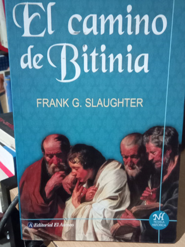 Camino De Bitinia (novela Historica) (rustica) D20