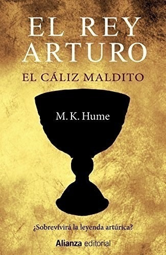 Libro -  El Rey Arturo : El Caliz Maligno De M.k. Hume