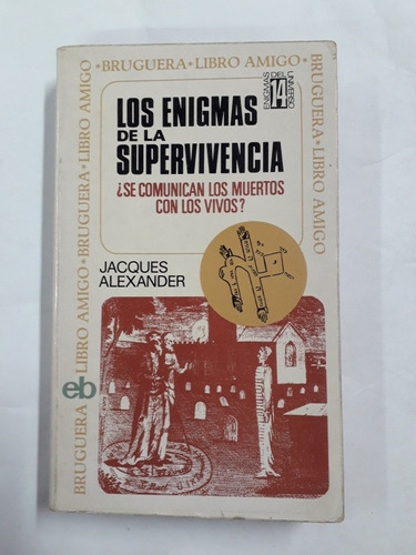 Los Enigmas De La Supervivencia  Jacques Alexander 