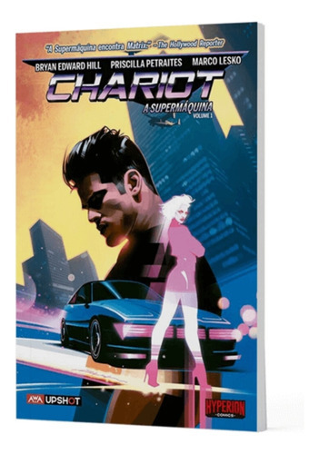 Chariot: A Supermáquina, de Bryan Edward Hill., vol. 1. Editora Hyperion Comics, capa mole, edição 1 em português, 2022