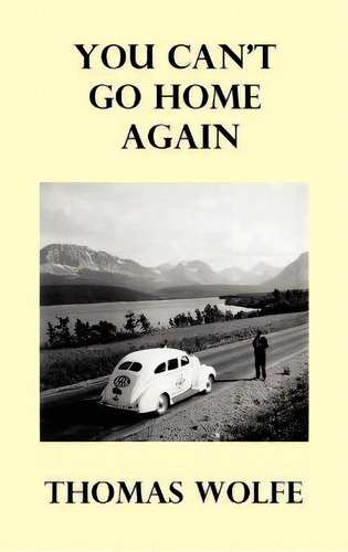 You Can't Go Home Again, De Thomas Wolfe. Editorial Benediction Classics, Tapa Dura En Inglés