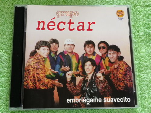 Eam Cd Grupo Nectar Embriagame Suavecito 1996 Edic Boliviana