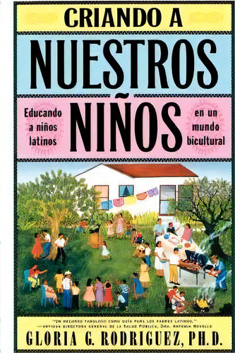 Criando A Nuestros Ninos (raising Nuestros Ninos), De Gloria G. Rodriguez. Editorial Simon & Schuster, Tapa Blanda En Español