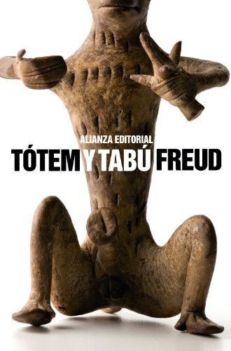 Tótem Y Tabú (el Libro De Bolsillo - Bibliotecas De Autor - Biblioteca Freud), De Freud, Sigmund. Editorial Alianza, Tapa Tapa Blanda En Español