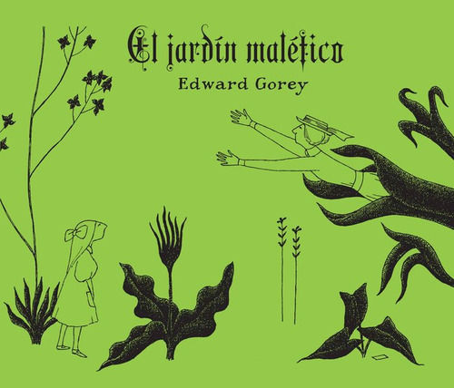 El Jardãân Malãâ©fico, De Gorey, Edward. Editorial Libros Del Zorro Rojo, Tapa Dura En Español