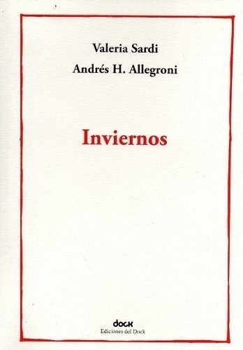 Inviernos - Sardi, Allegroni, De Sardi, Allegroni. Editorial Ediciones Del Dock En Español