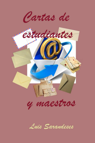 Libro Cartas De Estudiantes Y Maestros (spanish Editi Lsf1