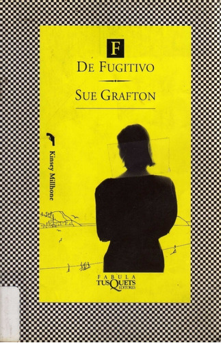 F De Fugitivo -sue Grafton- Novela Negra