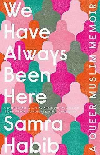 We Have Always Been Here, De Samra Habib. Editorial Quercus Publishing, Tapa Blanda En Inglés