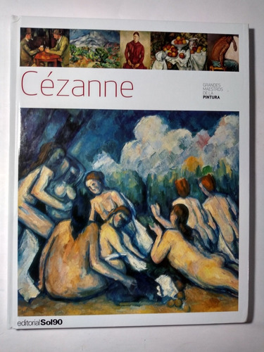 Cézanne . Grandes Maestros De La Pintura 