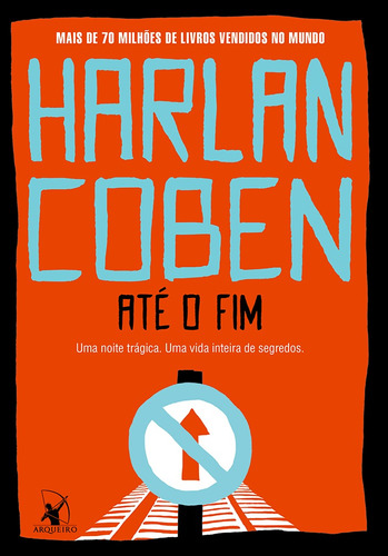 Até o fim, de Coben, Harlan. Editora Arqueiro Ltda., capa mole em português, 2019