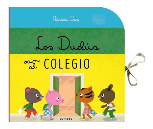 Los Dudus Van Al Colegio . Libro Carrusel - Patricia Geis