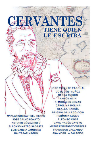 Cervantes Tiene Quien Le Escriba, De Queralta Del Hierro Y Otros, Maria Pilar. Editorial Ediciones Traspiés, Tapa Blanda En Español
