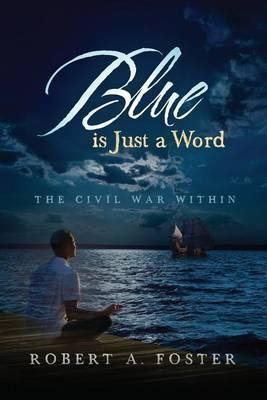 Libro Blue Is Just A Word : The Civil War Within - Robert...