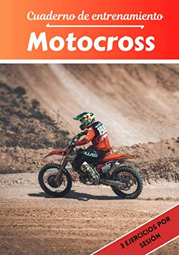 Cuaderno De Entrenamiento Motocross: Planificacion Y Seguimi