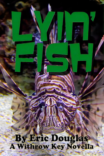 Lyin' Fish, De Douglas, Eric. Editorial Createspace, Tapa Blanda En Inglés