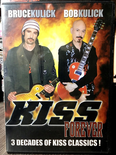 Kiss Forever - Bruce Kulick Bob Kulick 3 Decades Of Kiss Cla