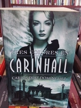  Tres Colores En Carinhall.  Carlos Días Domínguez. 