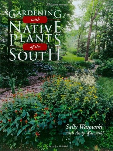 Gardening With Native Plants Of The South