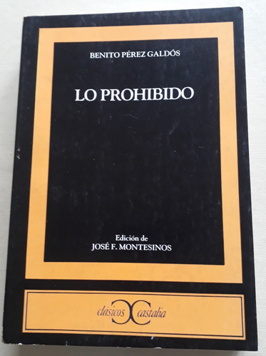 Lo Prohibido - Pérez Galdós - Clásicos Castalia