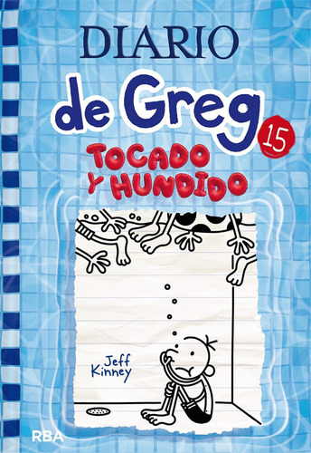 Libro Diario De Greg 15. Tocado Y Hundido - Kinney, Jeff