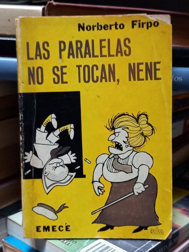 Las Paralelas No Se Tocan, Nene. Norberto Firpo.