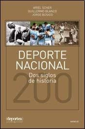 Libro Deporte Nacional Dos Siglos De Historia (coleccion Dep