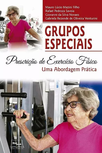 Livro: Grupos Especiais  Prescrição De Exercício Físico