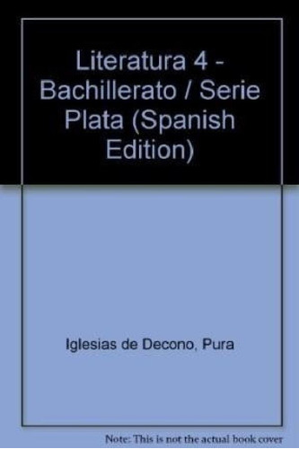 Libro - Literatura 4 A-z Serie Plata Bachiller - Pagani E I