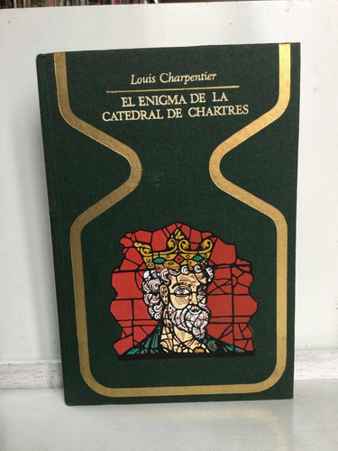 El Enigma De La Catedral De Chartres - Louis Charpentier