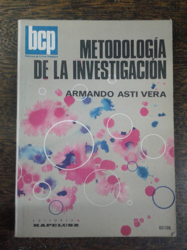 Metodologia De La Investigacion * Armando Asti Vera *