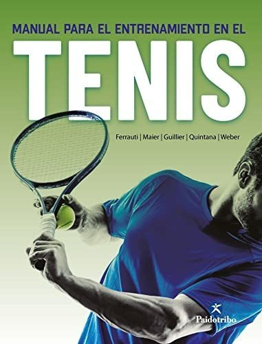 Manual Para El Entrenamiento En El Tenis - Ferrauti Alexande