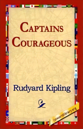 Captains Courageous, De Rudyard Kipling. Editorial 1st World Library Literary Society, Tapa Dura En Inglés
