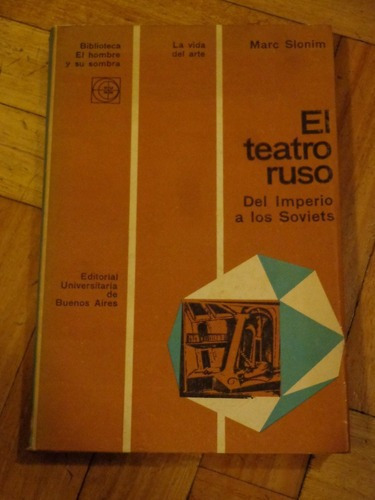 El Teatro Ruso. Del Imperio A Los Soviets. Marc Slonim.&-.