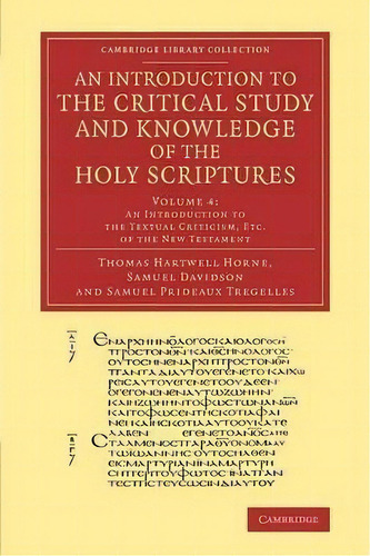 An Cambridge Library Collection - Religion An Introduction To The Critical Study And Knowledge Of..., De Thomas Hartwell Horne. Editorial Cambridge University Press, Tapa Blanda En Inglés