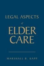 Libro Legal Aspects Of Elder Care - Marshall B. Kapp